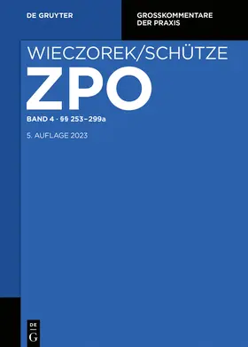 Assmann / Ahrens / Gebauer |  Wieczorek/Schütze. ZPO. Band 4: §§ 253-299a | Buch |  Sack Fachmedien