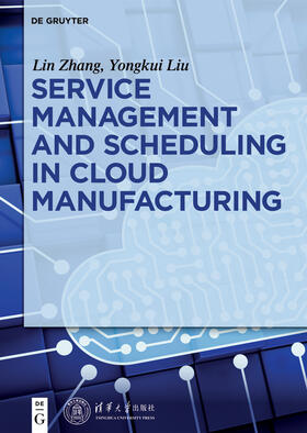 Liu / Zhang | Service management and scheduling in cloud manufacturing | E-Book | sack.de