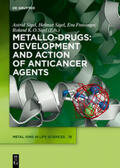 Sigel / Freisinger |  Metallo-Drugs: Development and Action of Anticancer Agents | Buch |  Sack Fachmedien