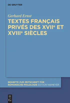 Ernst |  Textes français privés des XVIIe et XVIIIe siècles | Buch |  Sack Fachmedien