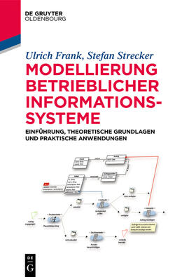 Frank / Strecker | Modellierung betrieblicher Informationssysteme | Buch | 978-3-11-047111-3 | sack.de