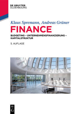 Spremann / Grüner | Spremann, K: Finance | Buch | 978-3-11-047221-9 | sack.de