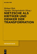Thorgeirsdottir / Heit |  Nietzsche als Kritiker und Denker der Transformation | Buch |  Sack Fachmedien