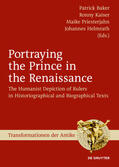 Baker / Helmrath / Kaiser |  Portraying the Prince in the Renaissance | Buch |  Sack Fachmedien