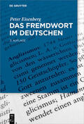 Eisenberg |  Eisenberg, P: Fremdwort im Deutschen | Buch |  Sack Fachmedien