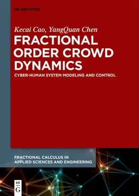 Chen / Cao | Fractional Order Crowd Dynamics | Buch | 978-3-11-047281-3 | sack.de