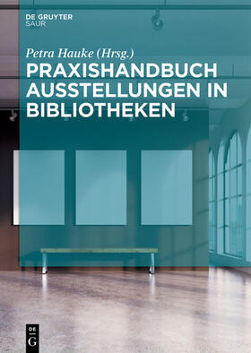 Hauke |  Praxishandbuch Ausstellungen in Bibliotheken | eBook | Sack Fachmedien