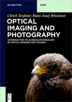 Teubner / Brückner | Teubner, U: Optical Imaging and Photography | Buch | 978-3-11-047293-6 | sack.de