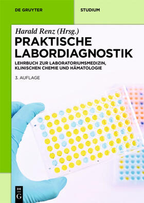 Renz | Praktische Labordiagnostik | Buch | 978-3-11-047376-6 | sack.de