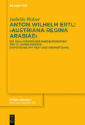 Walser |  Anton Wilhelm Ertl: „Austriana regina Arabiae“ | eBook | Sack Fachmedien