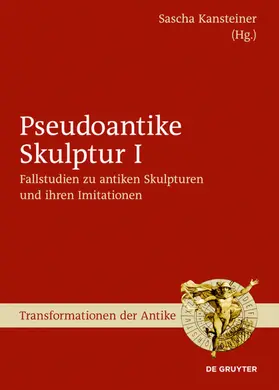 Kansteiner |  Fallstudien zu antiken Skulpturen und ihren Imitationen | eBook | Sack Fachmedien