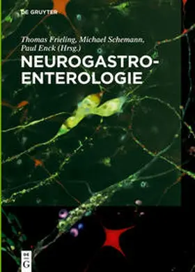 Frieling / Schemann / Enck |  Neurogastroenterologie | Buch |  Sack Fachmedien