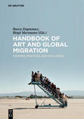 Dogramaci / Mersmann |  Handbook of Art and Global Migration | Buch |  Sack Fachmedien