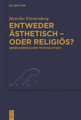Fürstenberg | Entweder ästhetisch – oder religiös? | Buch | 978-3-11-047652-1 | sack.de