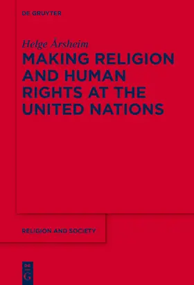 Årsheim |  Making Religion and Human Rights at the United Nations | Buch |  Sack Fachmedien