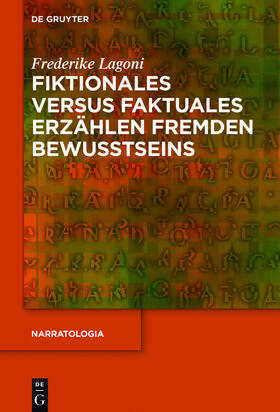 Lagoni | Fiktionales versus faktuales Erzählen fremden Bewusstseins | Buch | 978-3-11-047705-4 | sack.de