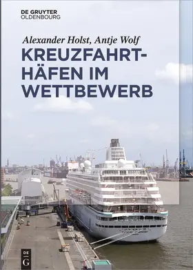 Wolf / Holst |  Kreuzfahrthäfen im Wettbewerb | Buch |  Sack Fachmedien