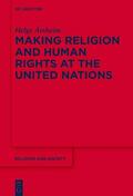 Årsheim |  Making Religion and Human Rights at the United Nations | eBook | Sack Fachmedien