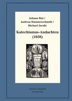 Rist / Hammerschmidt / Jacobi |  Katechismus-Andachten (1656) | eBook | Sack Fachmedien