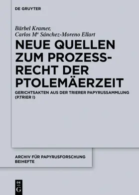 Kramer / Sánchez-Moreno Ellart |  Neue Quellen zum Prozeßrecht der Ptolemäerzeit | eBook | Sack Fachmedien