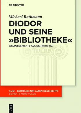 Rathmann |  Diodor und seine "Bibliotheke" | Buch |  Sack Fachmedien