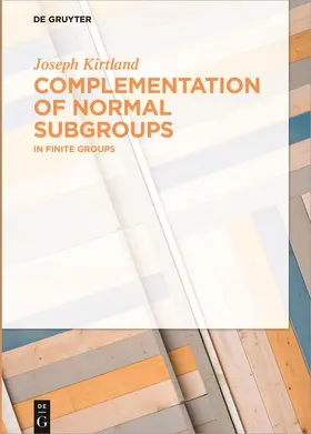 Kirtland |  Complementation of Normal Subgroups | Buch |  Sack Fachmedien