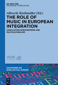 Riethmüller |  The Role of Music in European Integration | eBook | Sack Fachmedien