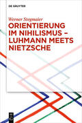 Stegmaier |  Orientierung im Nihilismus – Luhmann meets Nietzsche | eBook | Sack Fachmedien