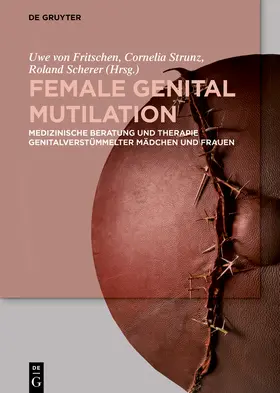 Fritschen / Strunz / Scherer | Female Genital Mutilation | Buch | 978-3-11-047994-2 | sack.de