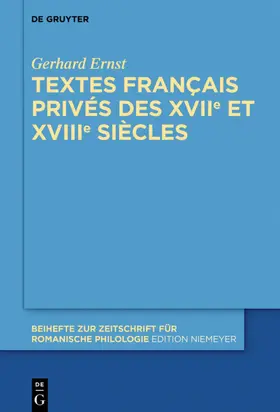 Ernst |  Textes français privés des XVIIe et XVIIIe siècles | eBook | Sack Fachmedien