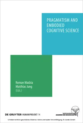Madzia / Jung |  Pragmatism and Embodied Cognitive Science | eBook | Sack Fachmedien