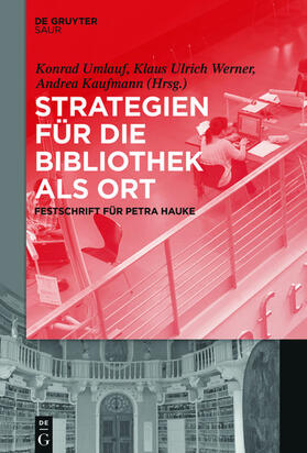 Umlauf / Werner / Kaufmann | Strategien für die Bibliothek als Ort | E-Book | sack.de