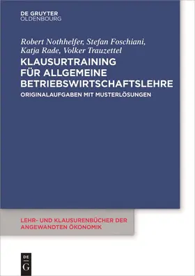 Nothhelfer / Trauzettel / Foschiani |  Klausurtraining für allgemeine Betriebswirtschaftslehre | Buch |  Sack Fachmedien