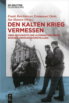 Reichherzer / Droit / Hansen | Den Kalten Krieg vermessen | E-Book | sack.de