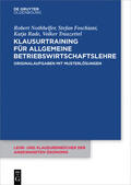 Trauzettel / Nothhelfer / Foschiani |  Klausurtraining für allgemeine Betriebswirtschaftslehre | eBook | Sack Fachmedien