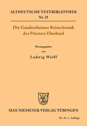 Wolff / Eberhard | Die Gandersheimer Reimchronik | Buch | 978-3-11-048260-7 | sack.de