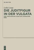 Lange |  Die Juditfigur in der Vulgata | Buch |  Sack Fachmedien