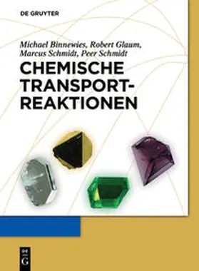 Binnewies / Schmidt / Glaum | Chemische Transportreaktionen | Buch | 978-3-11-048350-5 | sack.de
