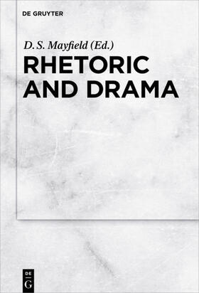 Mayfield |  Rhetoric and Drama | eBook | Sack Fachmedien