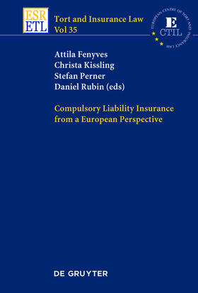 Fenyves / Rubin / Kissling | Compulsory Liability Insurance from a European Perspective | Buch | 978-3-11-048469-4 | sack.de