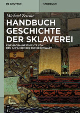 Zeuske | Handbuch Geschichte der Sklaverei | Buch | 978-3-11-048570-7 | sack.de