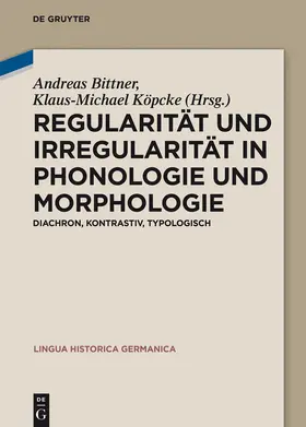 Bittner / Köpcke |  Regularität und Irregularität in Phonologie und Morphologie | eBook | Sack Fachmedien