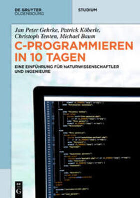 Gehrke / Köberle / Tenten | C-Programmieren in 10 Tagen | E-Book | sack.de