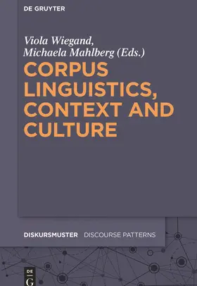 Mahlberg / Wiegand | Corpus Linguistics, Context and Culture | Buch | 978-3-11-048672-8 | sack.de
