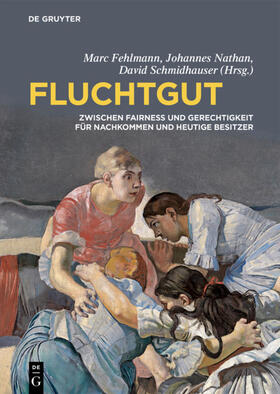 Fehlmann / Nathan / Schmidhauser | Fluchtgut | Buch | 978-3-11-048680-3 | sack.de