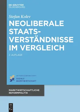Kolev | Neoliberale Staatsverständnisse im Vergleich | Buch | 978-3-11-048688-9 | sack.de