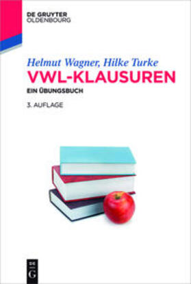 Wagner / Turke | VWL-Klausuren | Buch | 978-3-11-048713-8 | sack.de