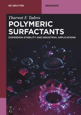 Tadros | Polymeric Surfactants | Buch | 978-3-11-048722-0 | sack.de