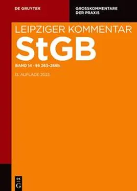 Kubiciel / Möhrenschlager / Schünemann |  Leipziger Kommentar. StGB. Band 14: §§ 263-266b | Buch |  Sack Fachmedien