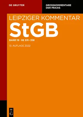 Gillmeister / Grünewald / Hilgendorf | Leipziger Kommentar. Band 19: §§ 331-358 | Buch | 978-3-11-048898-2 | sack.de